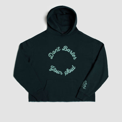 DON'T BARTER YOUR SOUL HOODIE